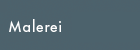 Malerei